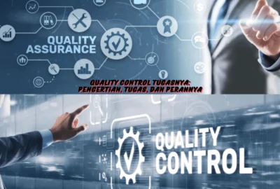 Quality Control Tugasnya: Pengertian, Tugas, dan Perannya