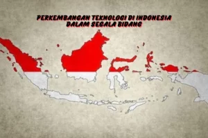 Perkembangan-Teknologi-di-Indonesia